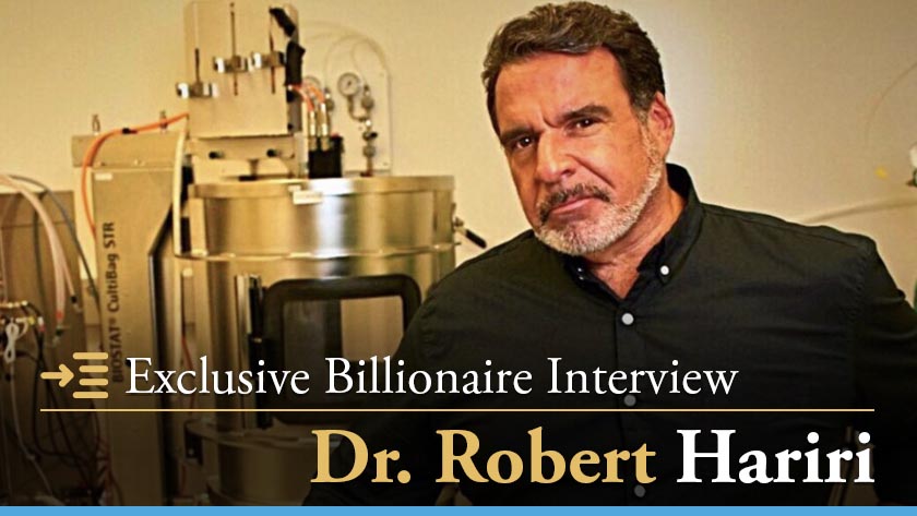 Exclusive Interview with Billionaire Dr. Robert Hariri